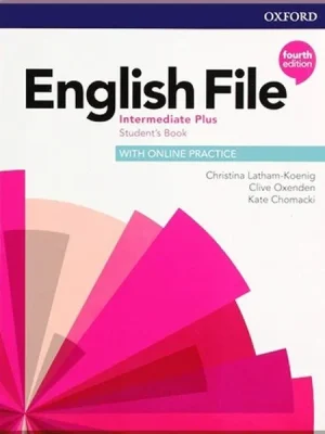 Підручник English File Fourth Edition Intermediate Plus Student's Book with Online Practice