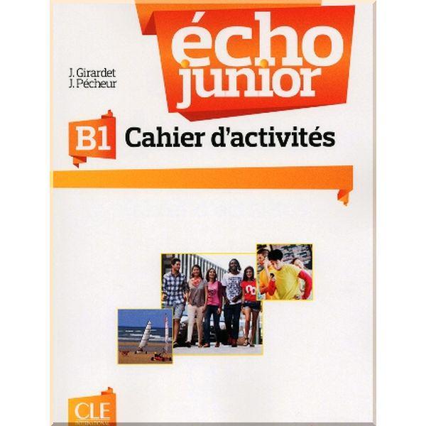 Робочий зошит Écho Junior B1 Cahier d'activités