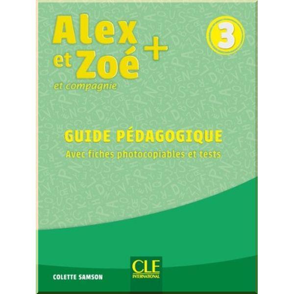 Книга для вчителя Alex et Zoé+ 3 Guide Pédagogique