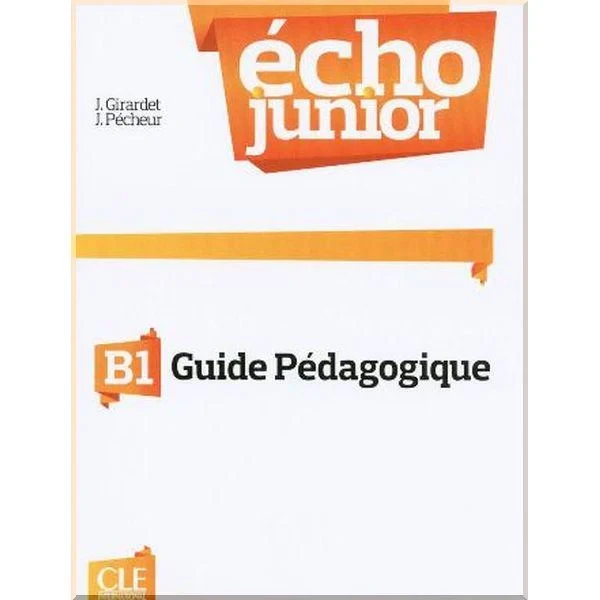 Книга для вчителя Écho Junior B1 Guide Pédagogique