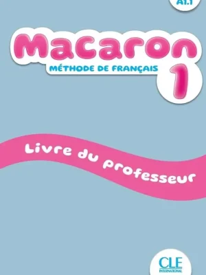 Книга для вчителя Macaron 1 Livre de professeur