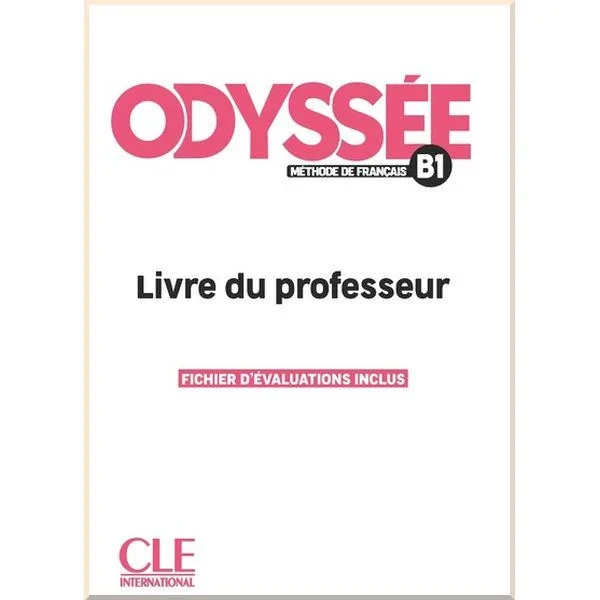 Книга для вчителя Odyssée B1 Livre du professeur