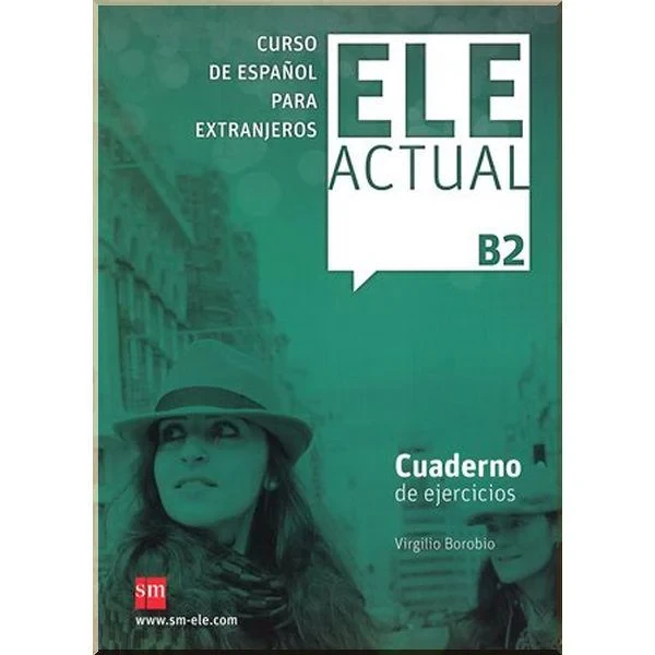 Робочий зошит ELE ACTUAL B2 Cuaderno de ejercicios con CD audio