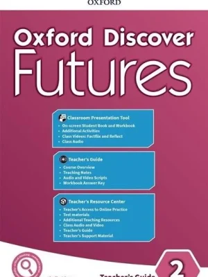 Книга для вчителя Oxford Discover Futures 2 Teacher's Pack