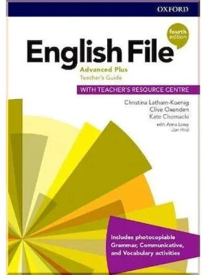 Книга для вчителя English File Fourth Edition Advanced Plus Teacher's Guide with Teacher's Resource Centre