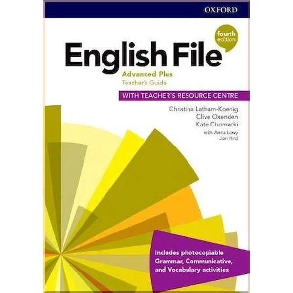 Книга для вчителя English File Fourth Edition Advanced Plus Teacher's Guide with Teacher's Resource Centre