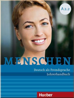 Книга для вчителя Menschen A2.2 Lehrerhandbuch