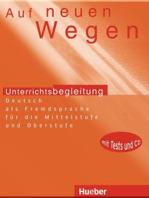 Книга для вчителя Auf neuen Wegen Unterrichtsbegleitung mit Tests und CD