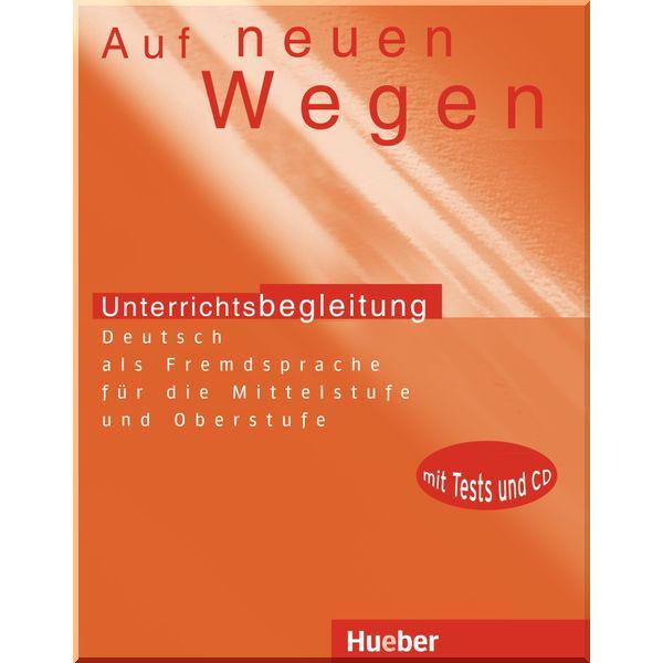 Книга для вчителя Auf neuen Wegen Unterrichtsbegleitung mit Tests und CD