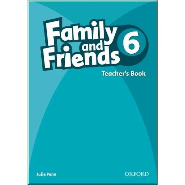 Книга для вчителя Family and Friends 6 Teacher's Book