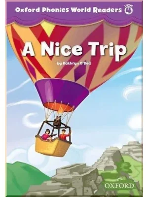 Книга для читання Oxford Phonics World Readers 4 A Nice Trip