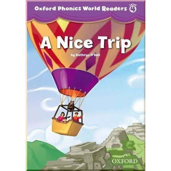 Книга для читання Oxford Phonics World Readers 4 A Nice Trip