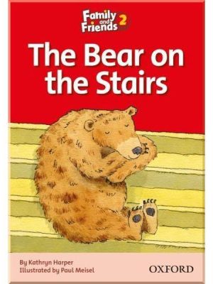 Книга для читання Family and Friends 2 Reader D The Bear on the Stairs