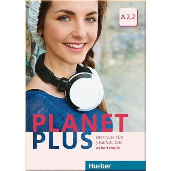 Робочий зошит Planet Plus A2.2 Arbeitsbuch