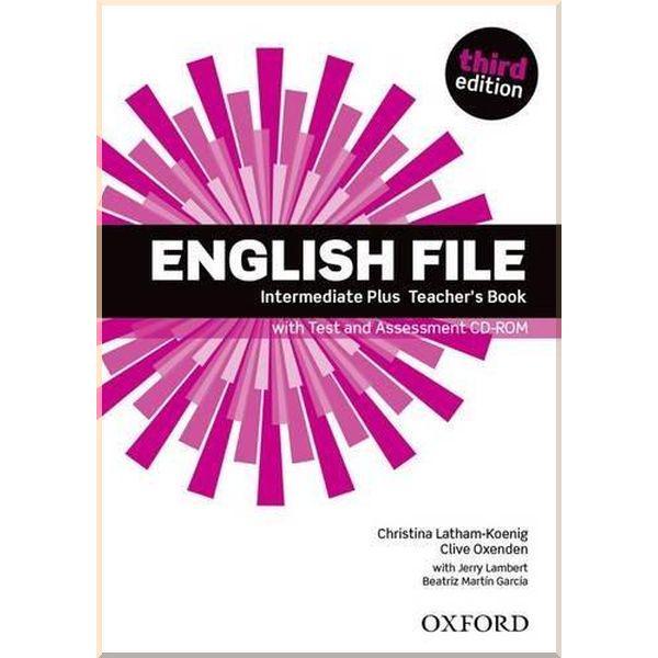 Книга для вчителя English File Third Edition Intermediate Plus Teacher's Book with Test and Assessment CD-ROM