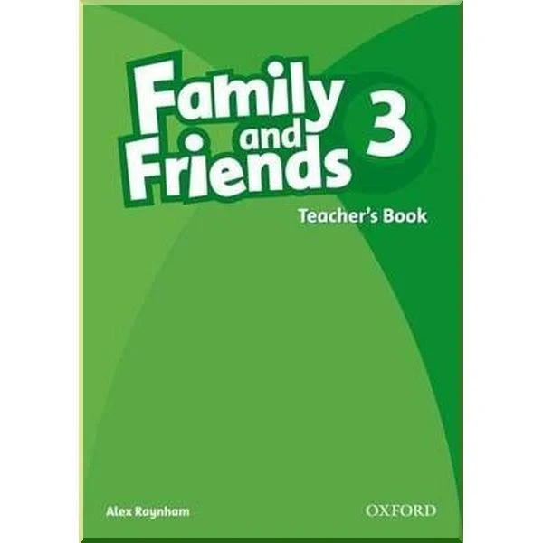 Книга для вчителя Family and Friends 3 Teacher's Book
