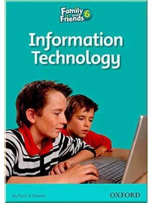 Книга для читання Family and Friends 6 Reader Information Technology
