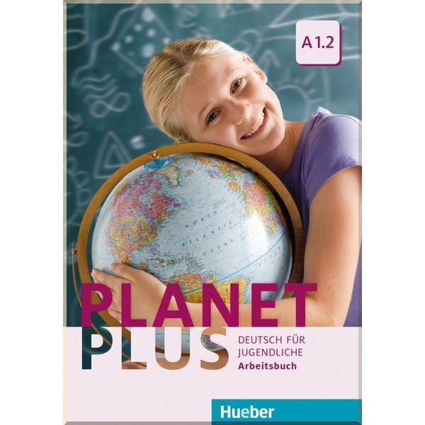 Робочий зошит Planet Plus A1.2 Arbeitsbuch