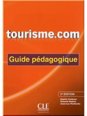 Книга для вчителя Tourisme.com 2e Édition Guide Pédagogique