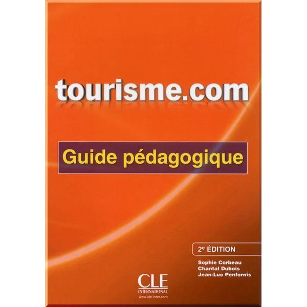 Книга для вчителя Tourisme.com 2e Édition Guide Pédagogique