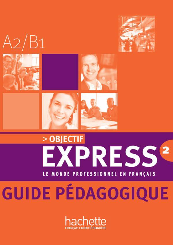 Книга для вчителя Objectif Express 2 Guide Pédagogique