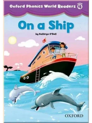 Книга для читання Oxford Phonics World Readers 4 On a Ship