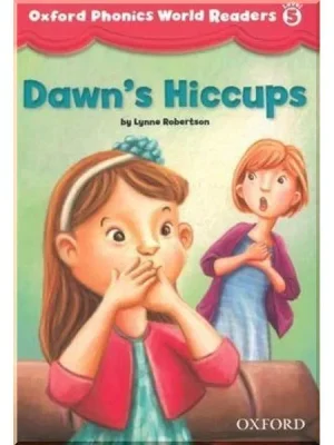 Книга для читання Oxford Phonics World Readers 5 Dawn's Hiccups