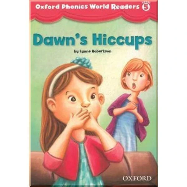 Книга для читання Oxford Phonics World Readers 5 Dawn's Hiccups