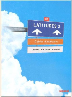 Робочий зошит Latitudes 3 Cahier d'exercices avec СD audio