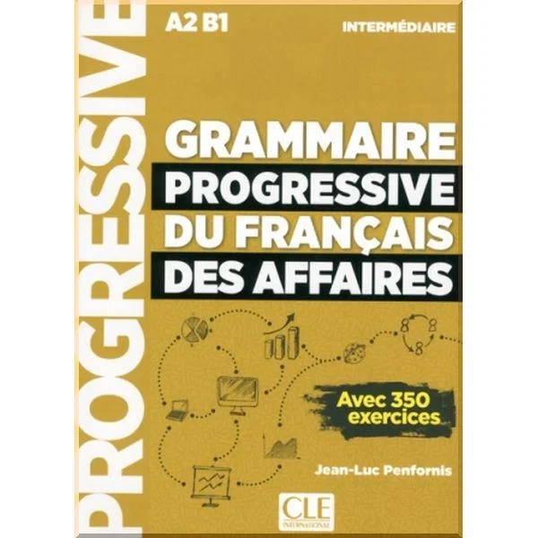 Книга Grammaire Progressive du Français des Affaires 2e Édition Intermédiaire
