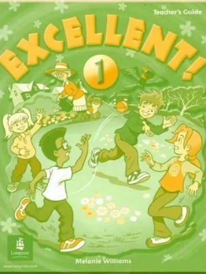 Книга для вчителя Excellent! 1 Teacher's Giude
