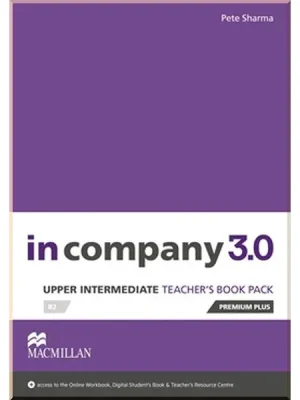 Книга для вчителя In Company 3.0 Upper-Intermediate Teacher's Book Premium Plus Pack