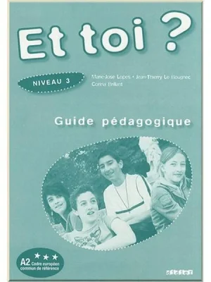 Книга для вчителя Et toi? 3 Guide Pédagogique