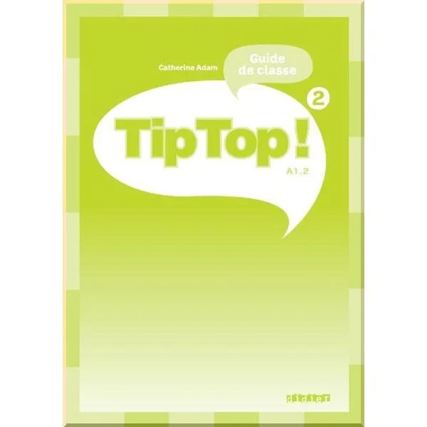 Книга для вчителя Tip Top! 2 Guide de classe