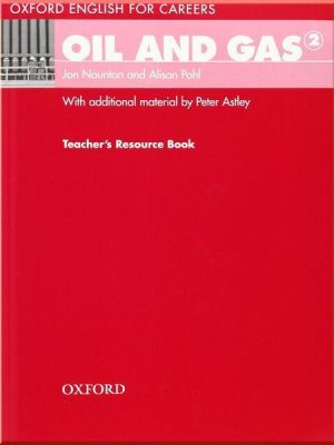 Книга для вчителя Oxford English for Careers: Oil and Gas 2 Teacher's Resource Book