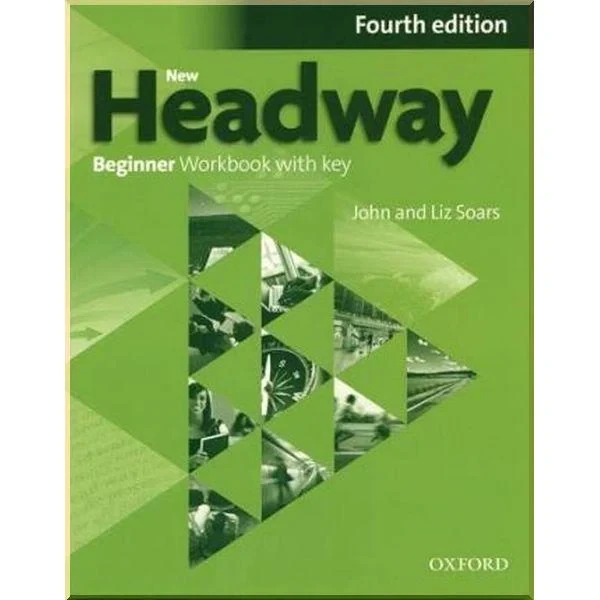 Робочий зошит New Headway Fourth Edition Beginner Workbook with key