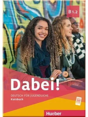 Підручник Dabei! B1.2 Kursbuch