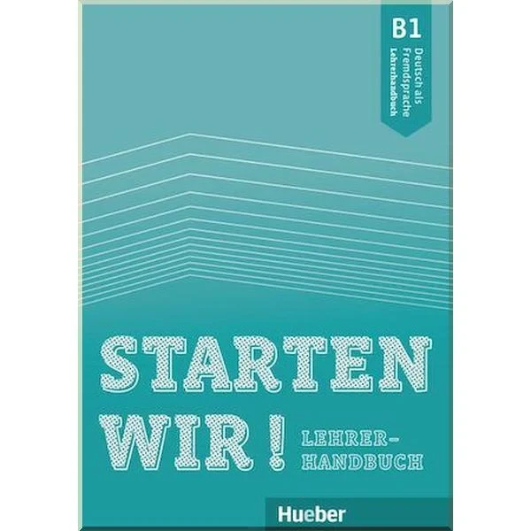 Книга для вчителя Starten wir! B1 Lehrerhandbuch