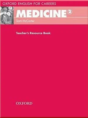Книга для вчителя Oxford English for Careers: Medicine 2 Teacher's Resource Book