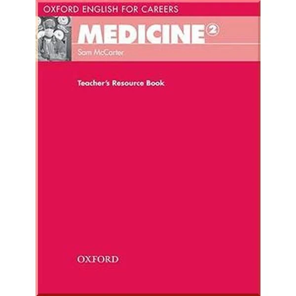 Книга для вчителя Oxford English for Careers: Medicine 2 Teacher's Resource Book
