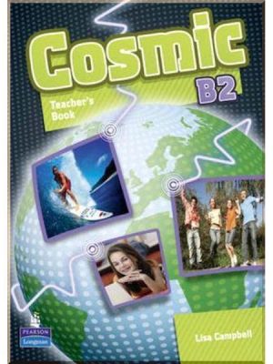 Книга для вчителя Cosmic B2 Teacher's Book Active Teach Pack