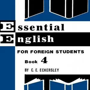 Essential English for foreign students  by Eckersley, C.E.
